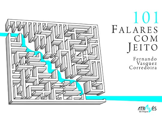 "101 Falares com Jeito", de Fernando Vásquez Corredoira 
