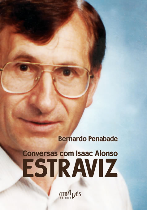 Através publica as 'Conversas com Isaac Alonso Estraviz' de Bernardo Penabade