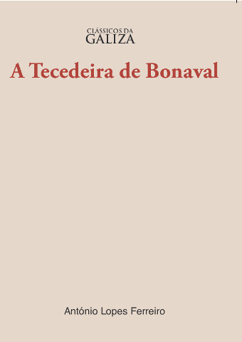Volume 8: "A Tecedeira de Bonaval" de António Lopes Ferreiro