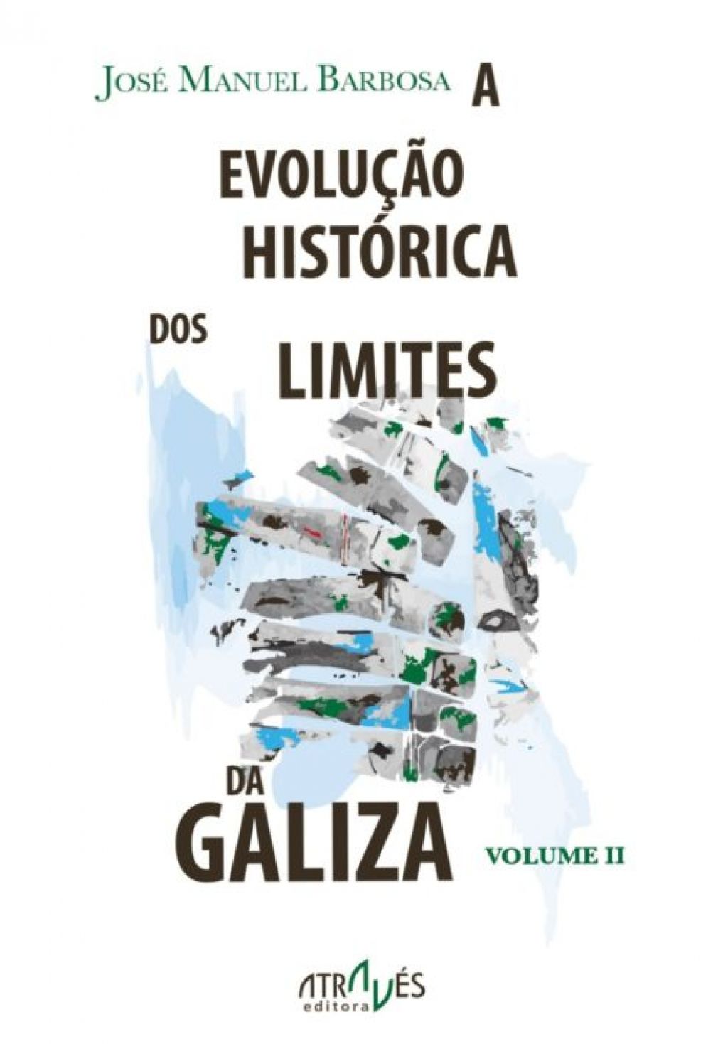 "A EVOLUÇÃO HISTÓRICA DOS LIMITES DA GALIZA (II)" Académico José M. Barbosa lança segundo volume do livro